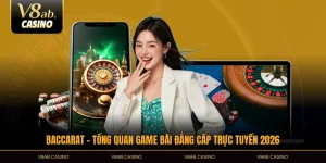 baccarat tổng quan game bài đẳng cấp trực tuyến
