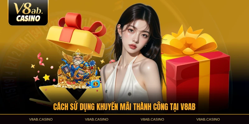 Cách sử dụng khuyến mãi thành công tại V8AB