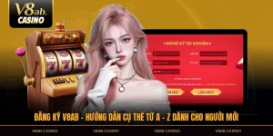 Đăng Ký V8AB – Hướng Dẫn Cụ Thể Từ A – Z Dành Cho Người Mới