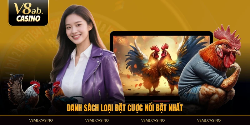 Danh sách loại đặt cược nổi bật nhất