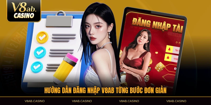 Hướng dẫn đăng nhập V8AB từng bước đơn giản