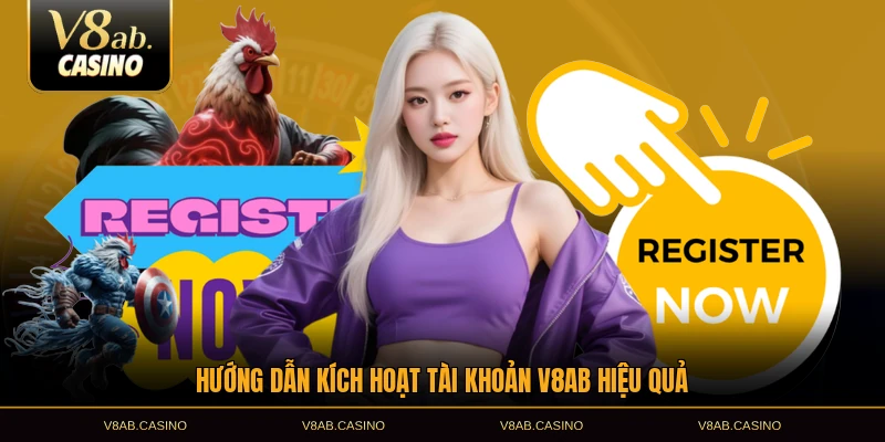 Hướng dẫn kích hoạt tài khoản V8AB hiệu quả