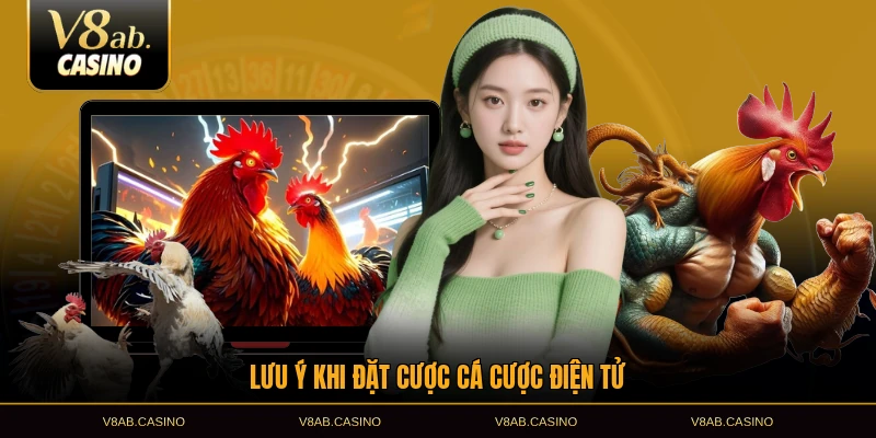 Lưu ý khi đặt cược cá cược điện tử