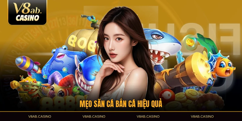 Mẹo săn cá bắn cá hiệu quả