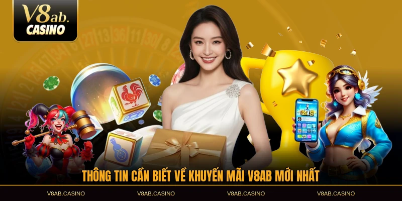 Thông tin cần biết về khuyến mãi V8AB mới nhất