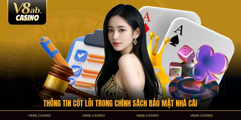 Thông tin cốt lõi trong chính sách bảo mật nhà cái