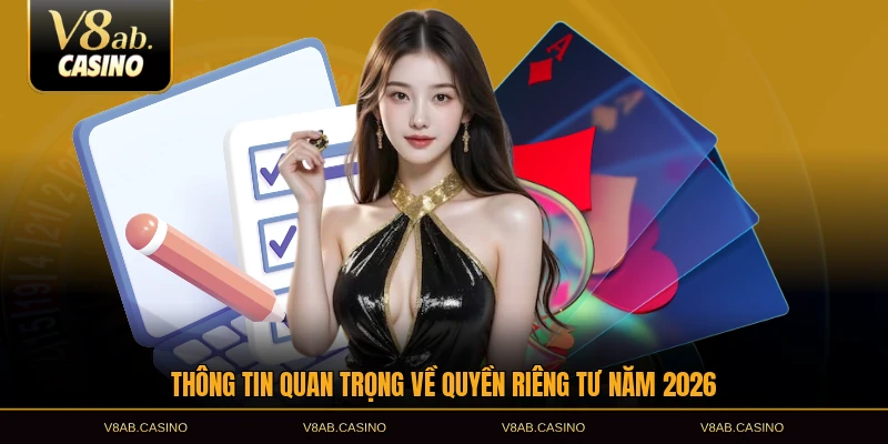 Thông tin quan trọng về quyền riêng tư năm 2026