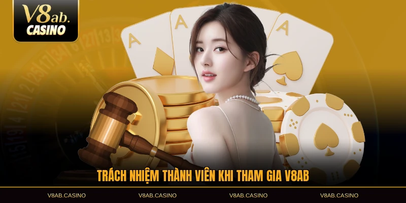 Trách nhiệm thành viên khi tham gia V8AB
